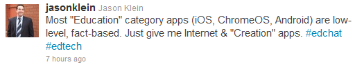 Most Education category apps (iOS, ChromeOS, Android) are low-level, fact-based. Just give me Internet & Creation apps.